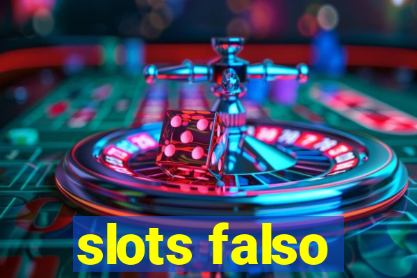 slots falso